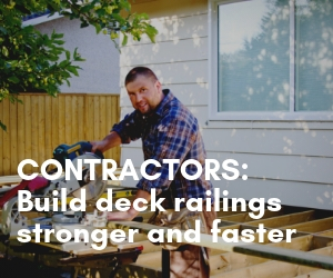 Contractors: Build deck railings stronger and faster